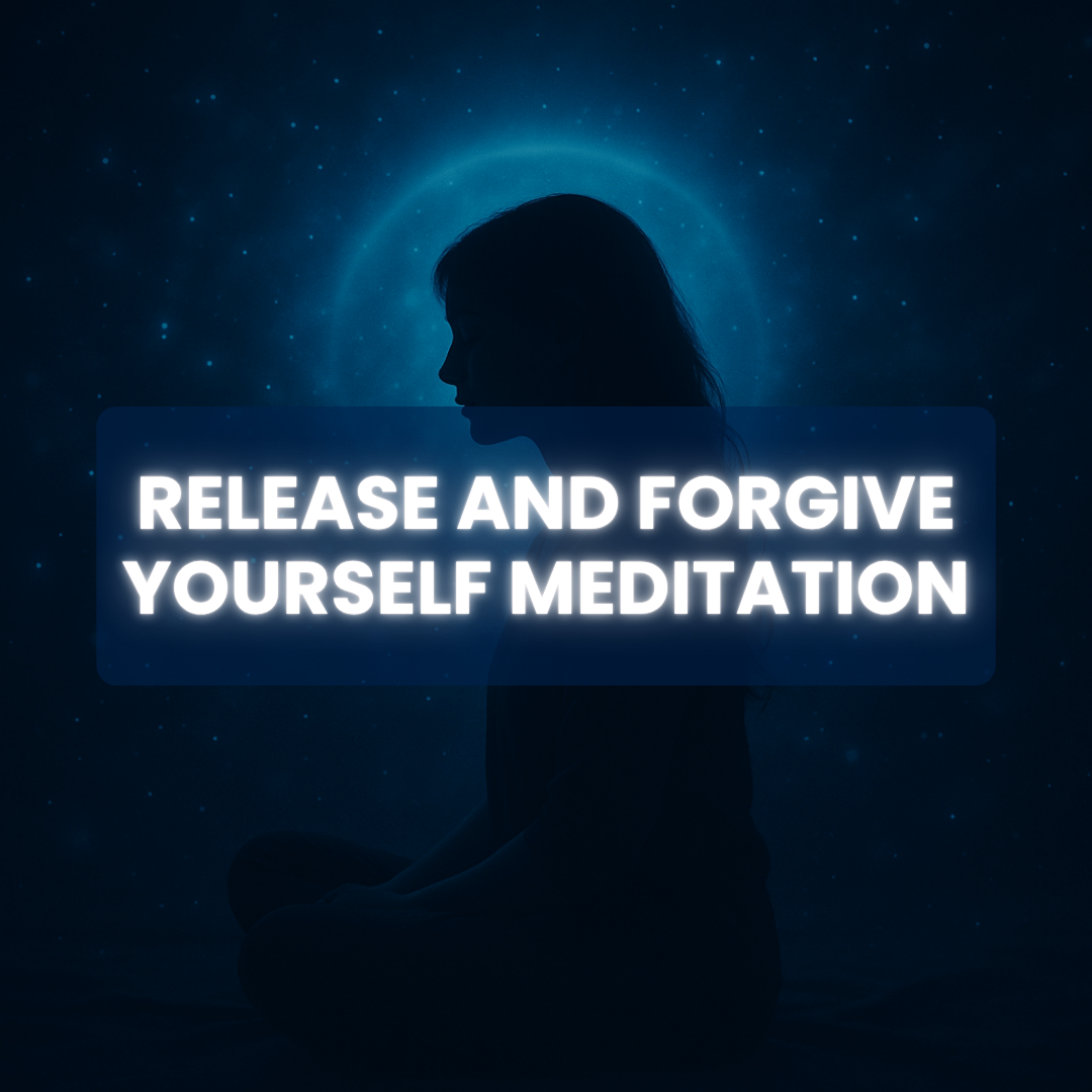 Release and Forgive Yourself Meditation